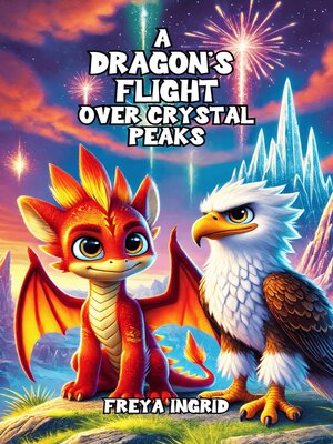 cover image of A Dragon's Flight Over Crystal Peaks